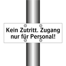 Kein Zutritt. Zugang nur für Personal!