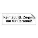 Kein Zutritt. Zugang nur für Personal!