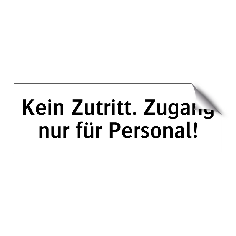 Kein Zutritt. Zugang nur für Personal!