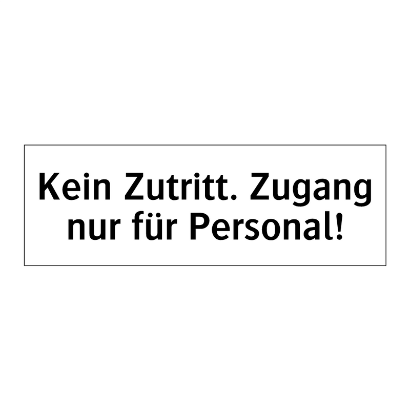 Kein Zutritt. Zugang nur für Personal!
