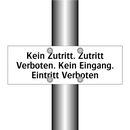 Kein Zutritt. Zutritt Verboten. Kein Eingang. Eintritt Verboten