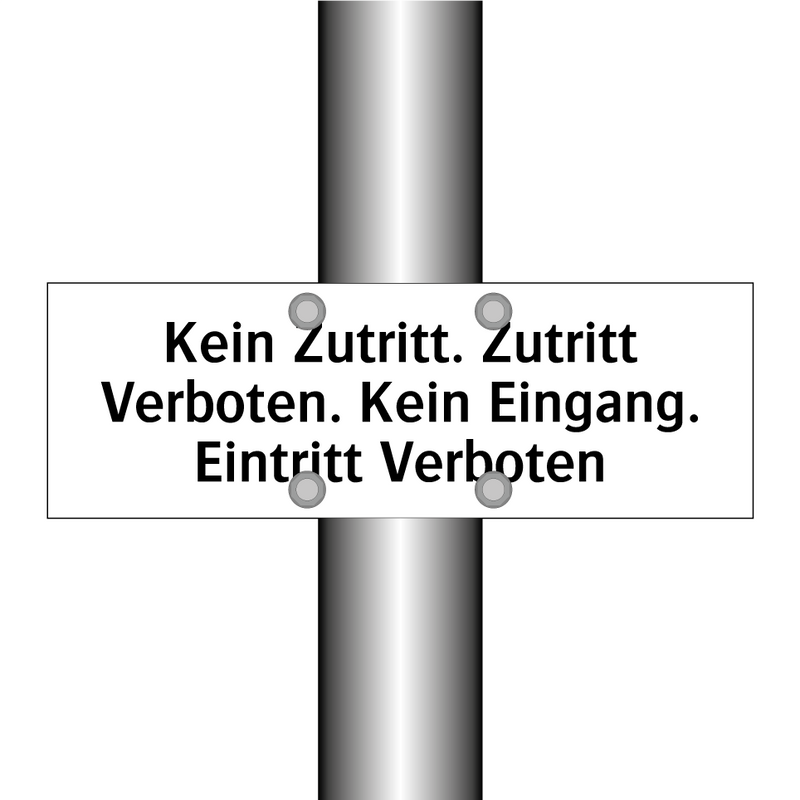 Kein Zutritt. Zutritt Verboten. Kein Eingang. Eintritt Verboten
