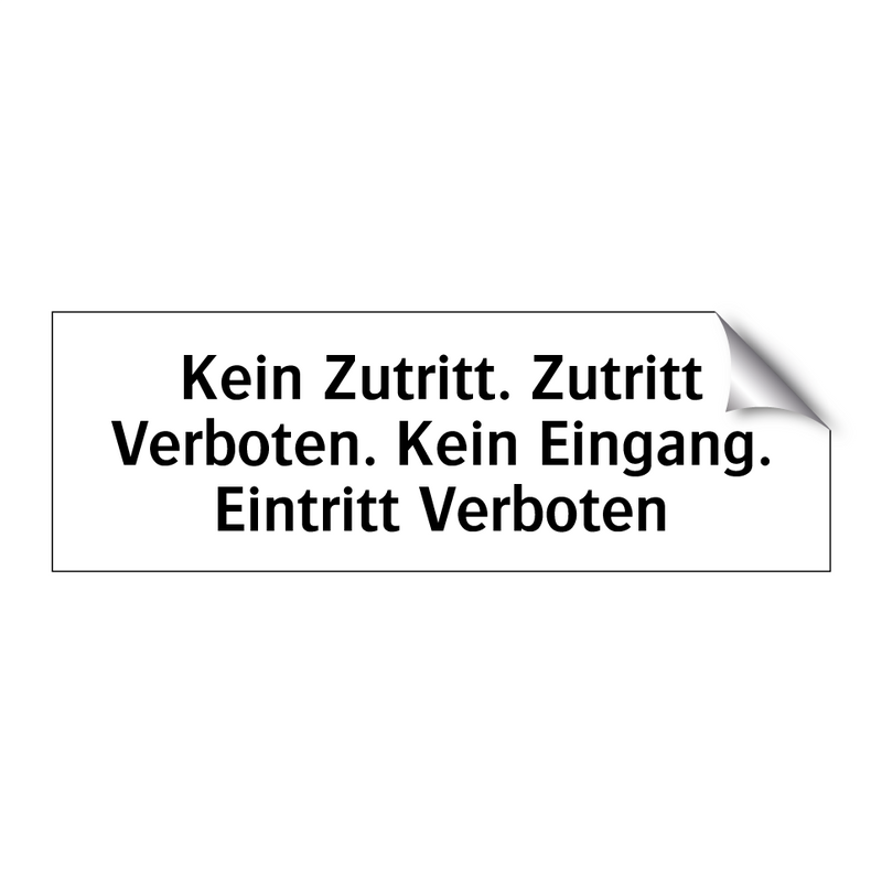 Kein Zutritt. Zutritt Verboten. Kein Eingang. Eintritt Verboten
