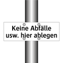 Keine Abfälle usw. hier ablegen