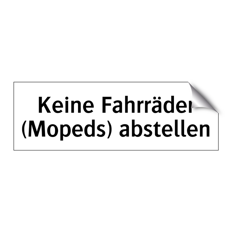 Keine Fahrräder (Mopeds) abstellen