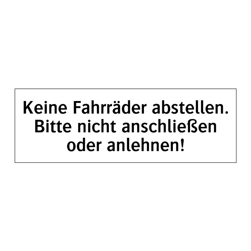Keine Fahrräder abstellen. Bitte nicht anschließen oder anlehnen!