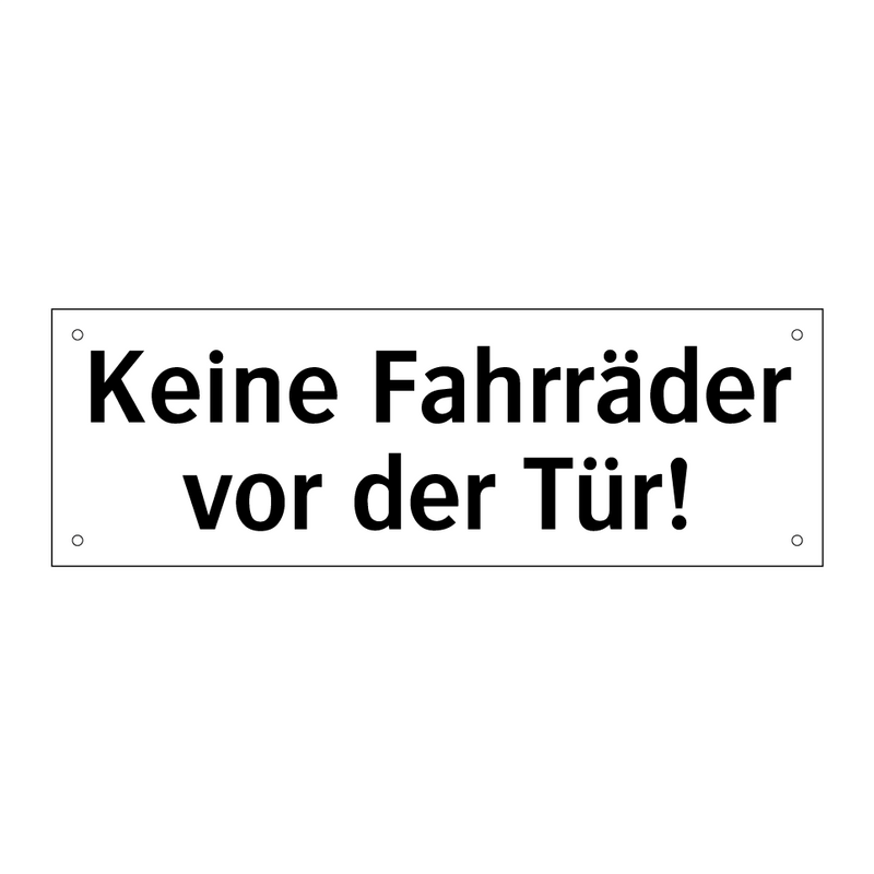 Keine Fahrräder vor der Tür!