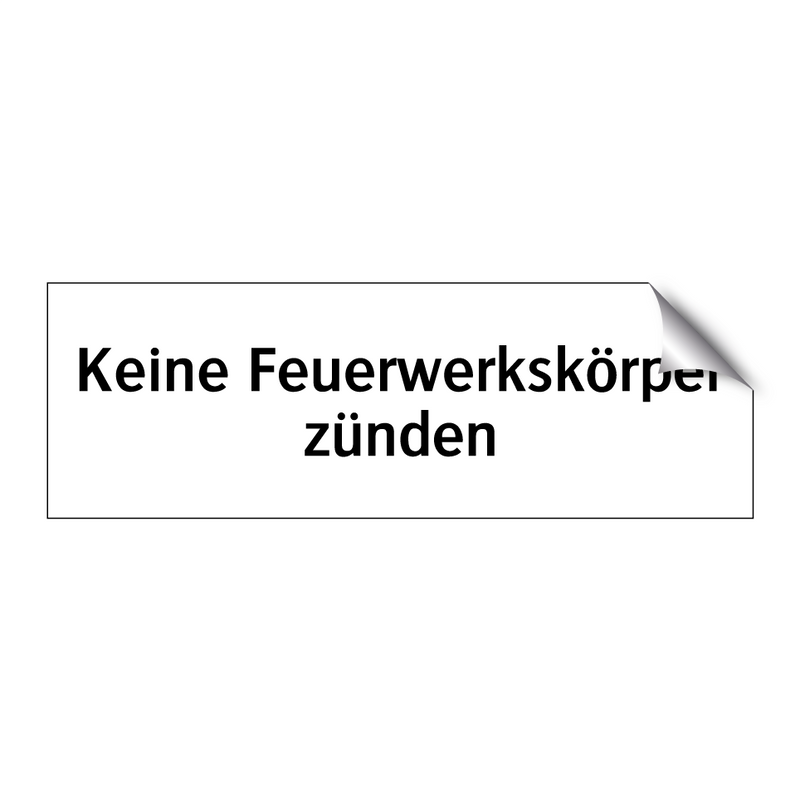 Keine Feuerwerkskörper zünden