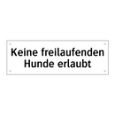 Keine freilaufenden Hunde erlaubt