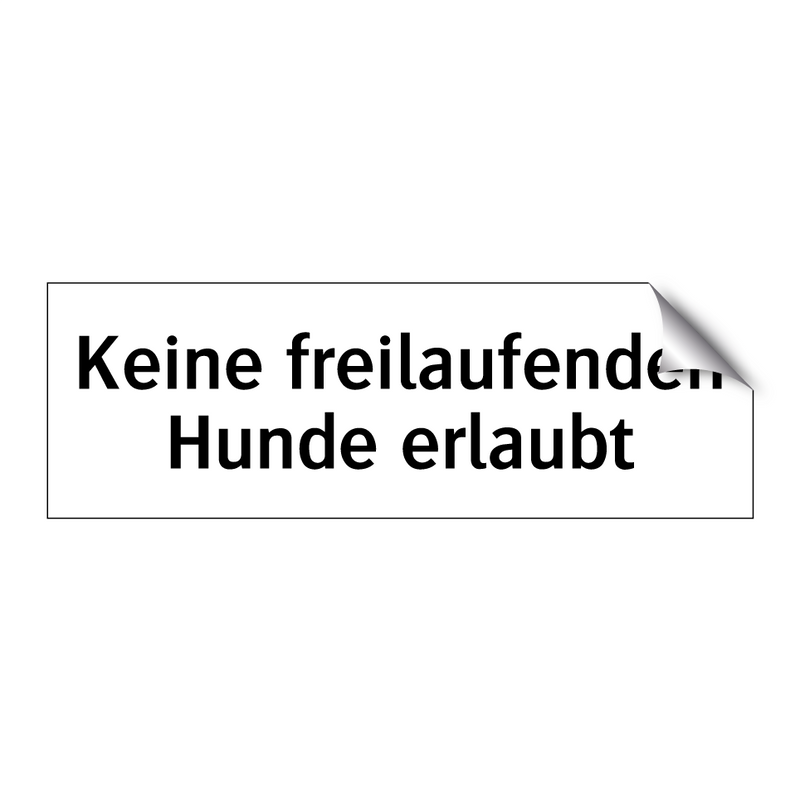 Keine freilaufenden Hunde erlaubt