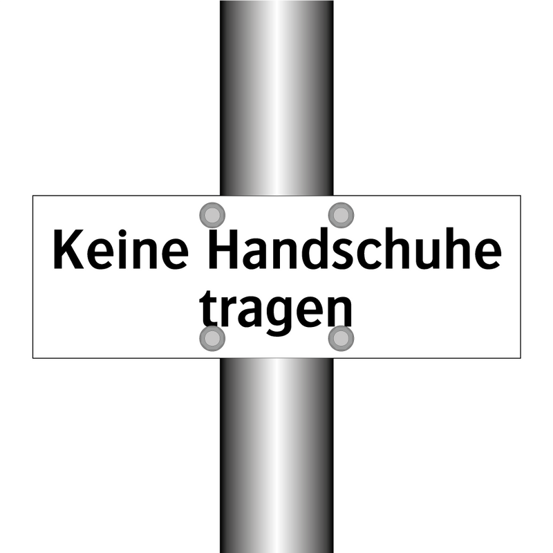 Keine Handschuhe tragen