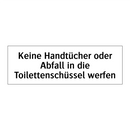 Keine Handtücher oder Abfall in die Toilettenschüssel werfen