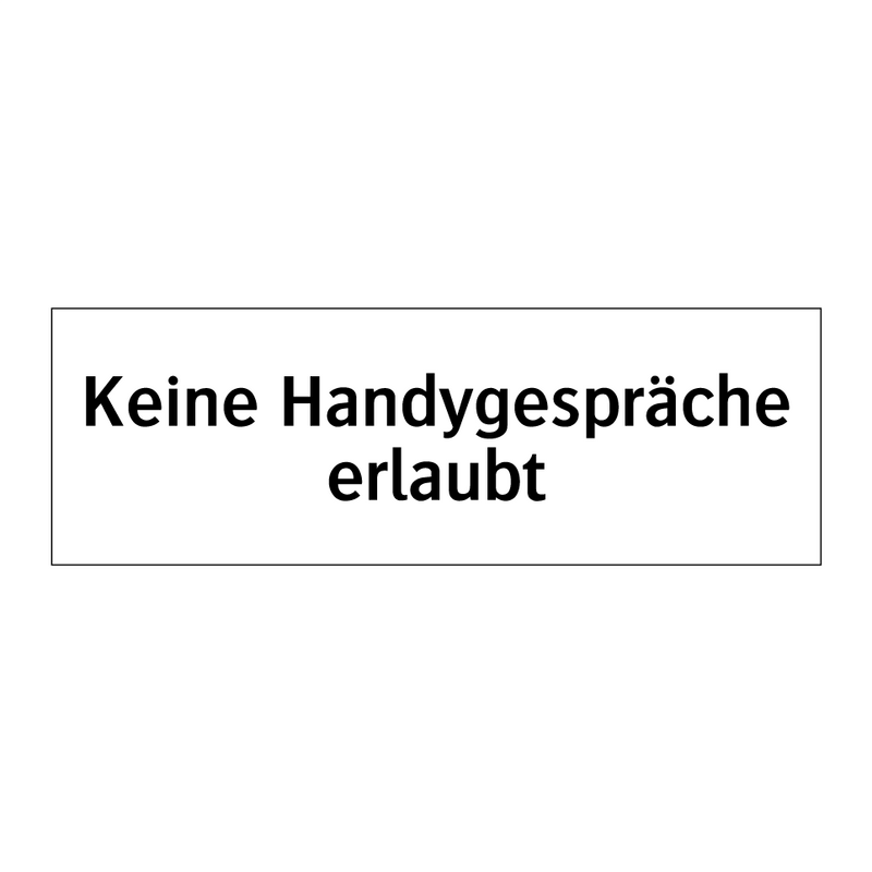 Keine Handygespräche erlaubt