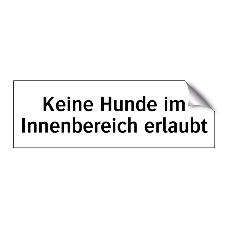 Keine Hunde im Innenbereich erlaubt
