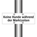 Keine Hunde während der Marktzeiten