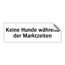 Keine Hunde während der Marktzeiten