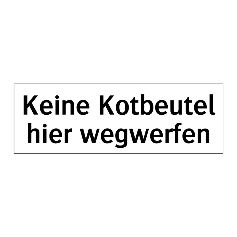 Keine Kotbeutel hier wegwerfen