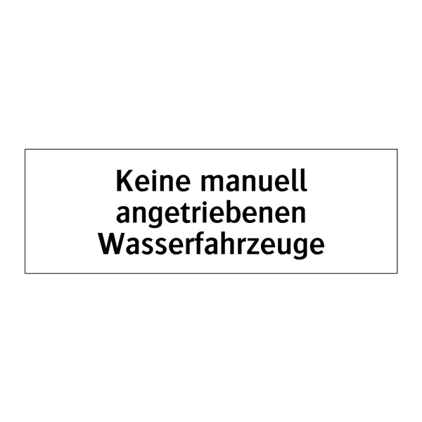 Keine manuell angetriebenen Wasserfahrzeuge
