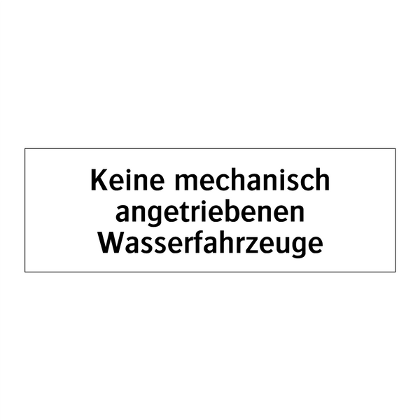 Keine mechanisch angetriebenen Wasserfahrzeuge