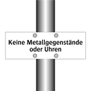 Keine Metallgegenstände oder Uhren