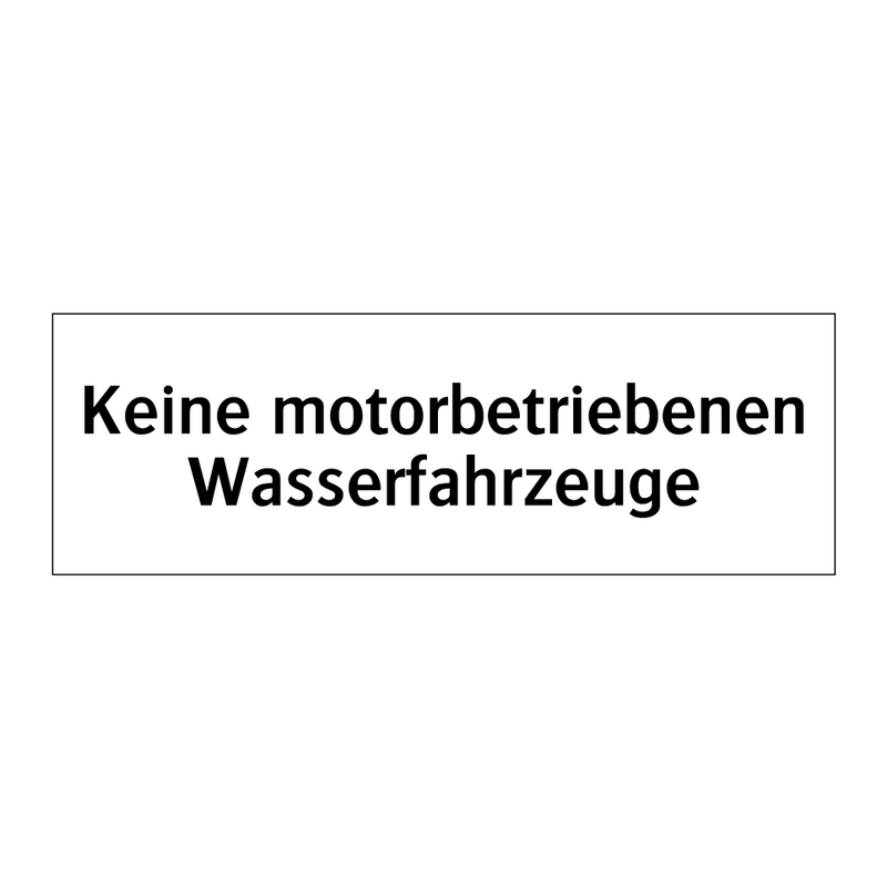 Keine motorbetriebenen Wasserfahrzeuge
