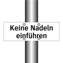 Keine Nadeln einführen