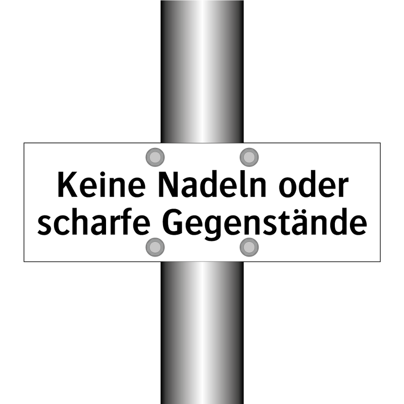 Keine Nadeln oder scharfe Gegenstände