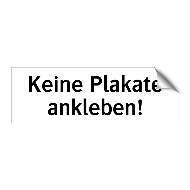 Keine Plakate ankleben!