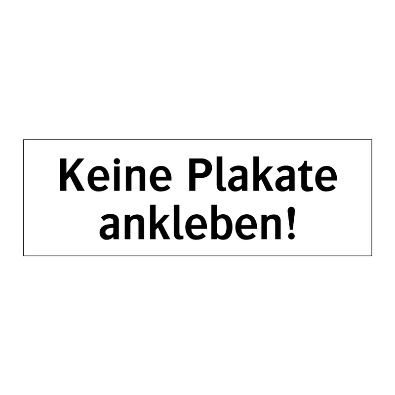 Keine Plakate ankleben!