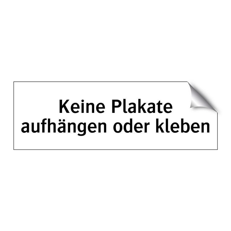Keine Plakate aufhängen oder kleben