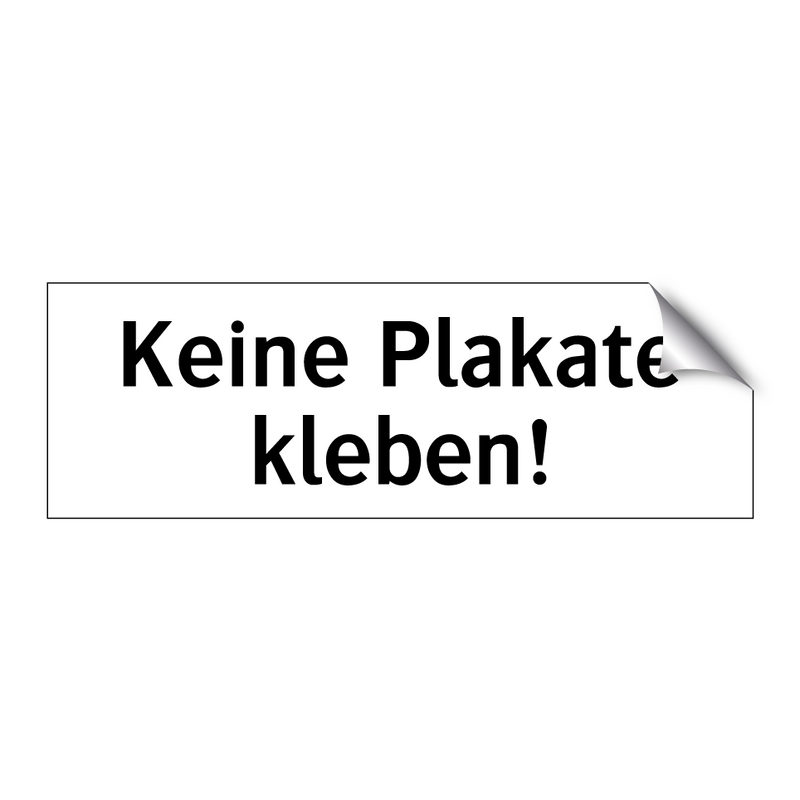 Keine Plakate kleben!