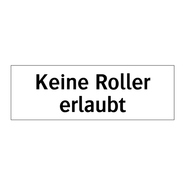 Keine Roller erlaubt