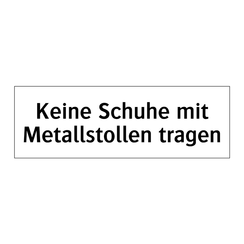 Keine Schuhe mit Metallstollen tragen