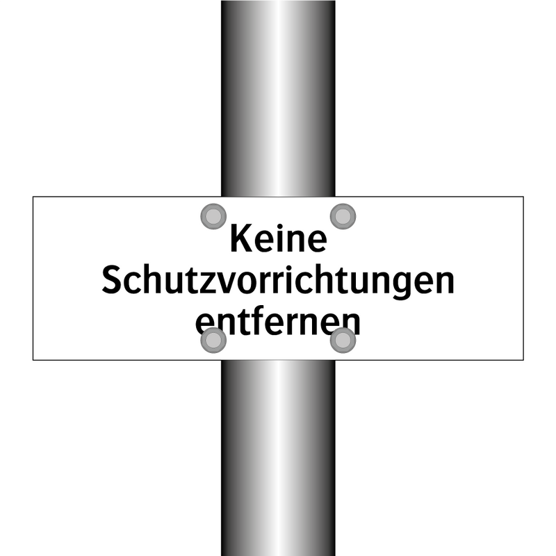 Keine Schutzvorrichtungen entfernen