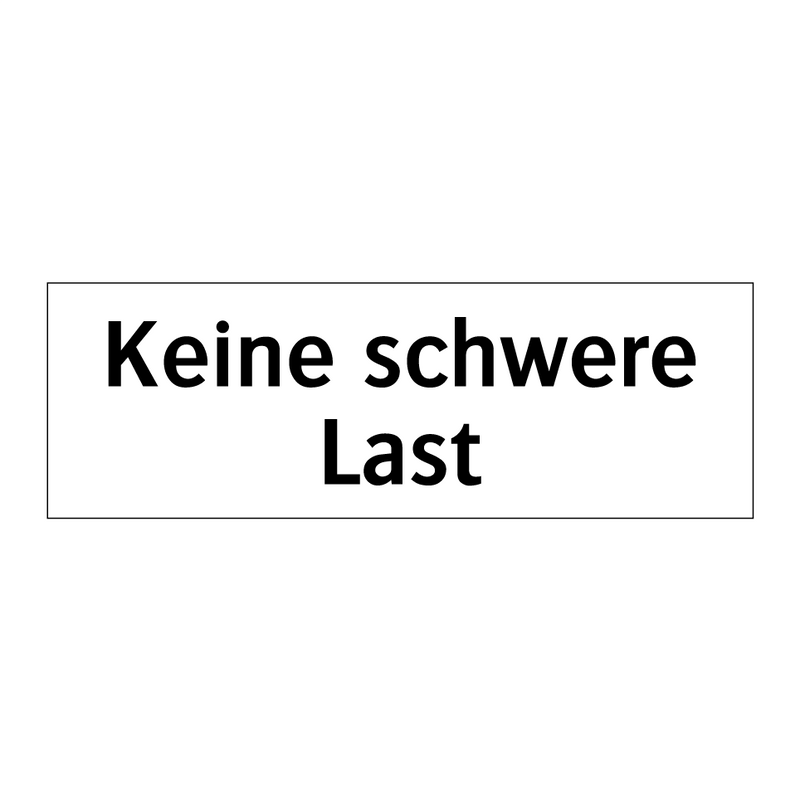 Keine schwere Last