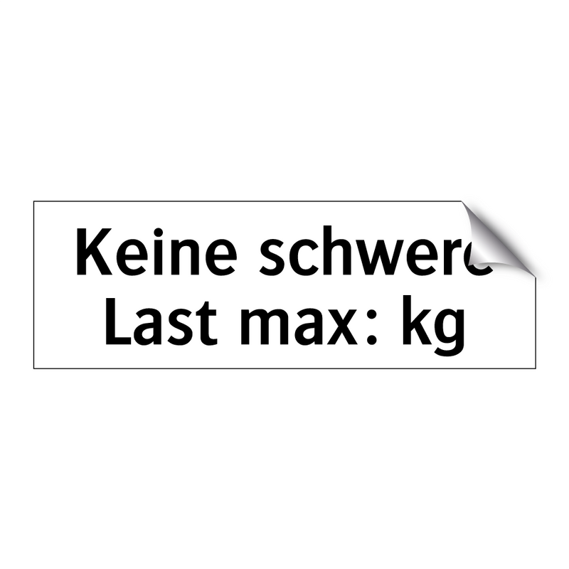 Keine schwere Last max: kg