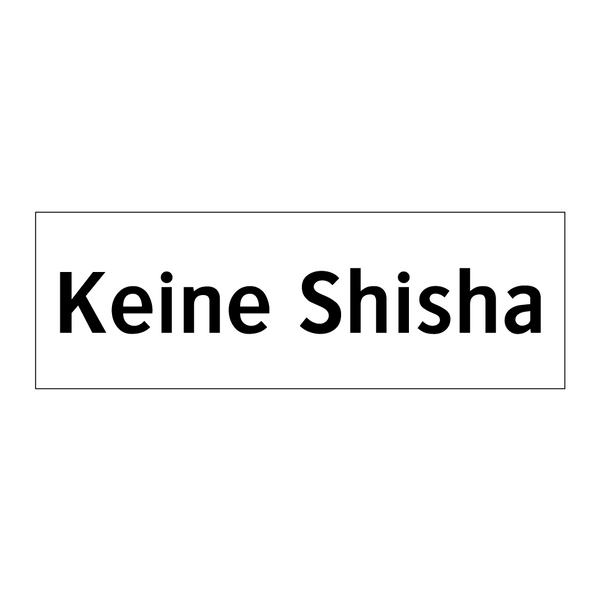 Keine Shisha