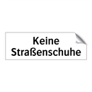 Keine Straßenschuhe