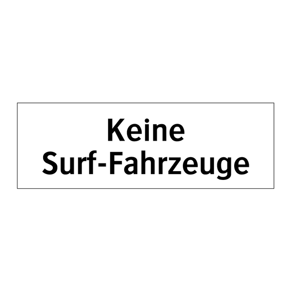 Keine Surf-Fahrzeuge