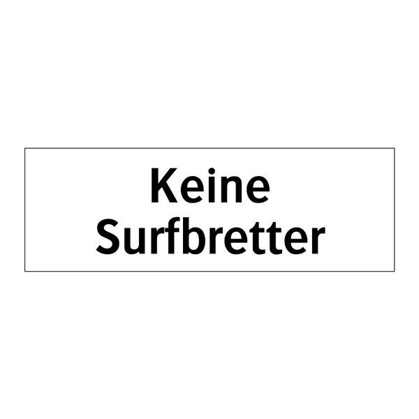 Keine Surfbretter