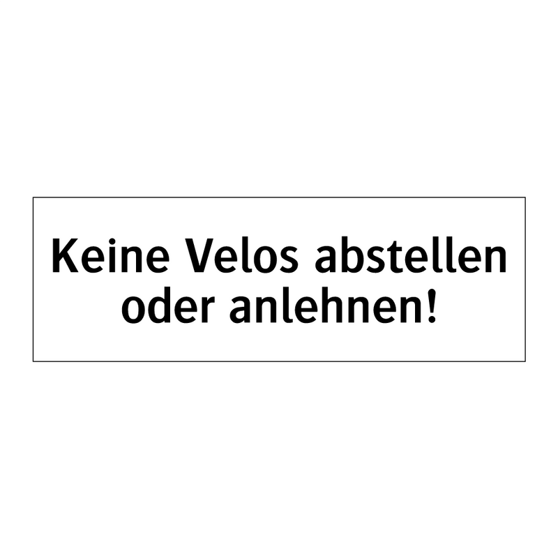 Keine Velos abstellen oder anlehnen!