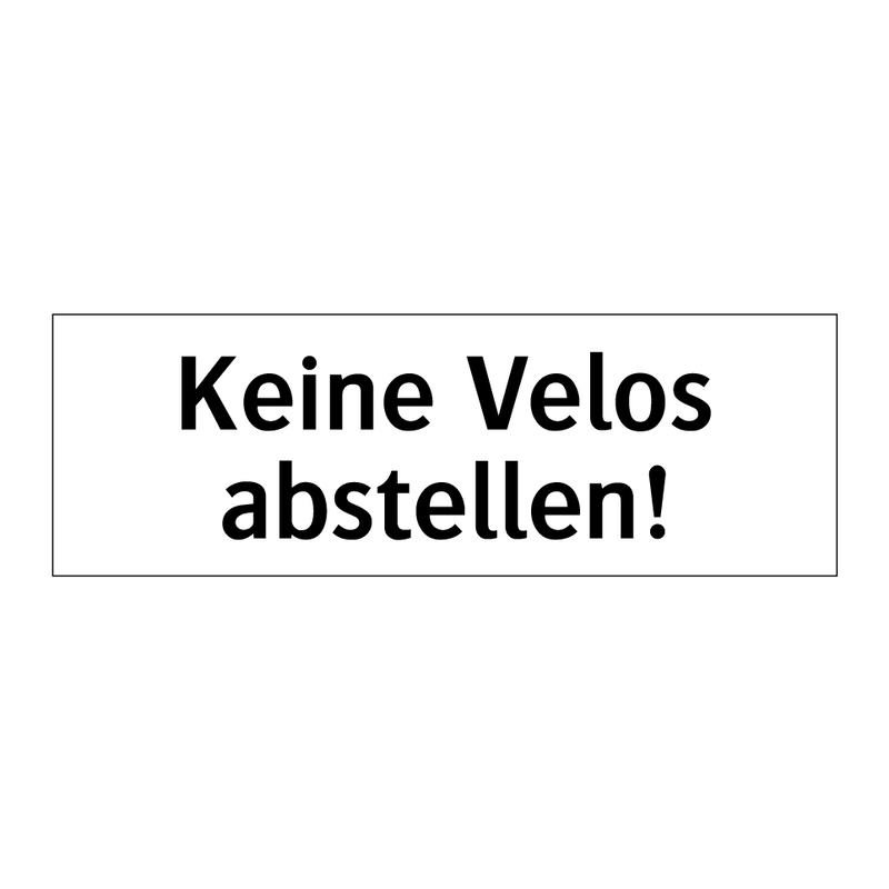 Keine Velos abstellen!
