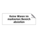 Keine Waren im markierten Bereich abstellen