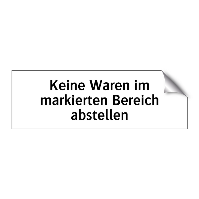 Keine Waren im markierten Bereich abstellen