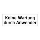 Keine Wartung durch Anwender
