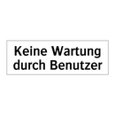 Keine Wartung durch Benutzer