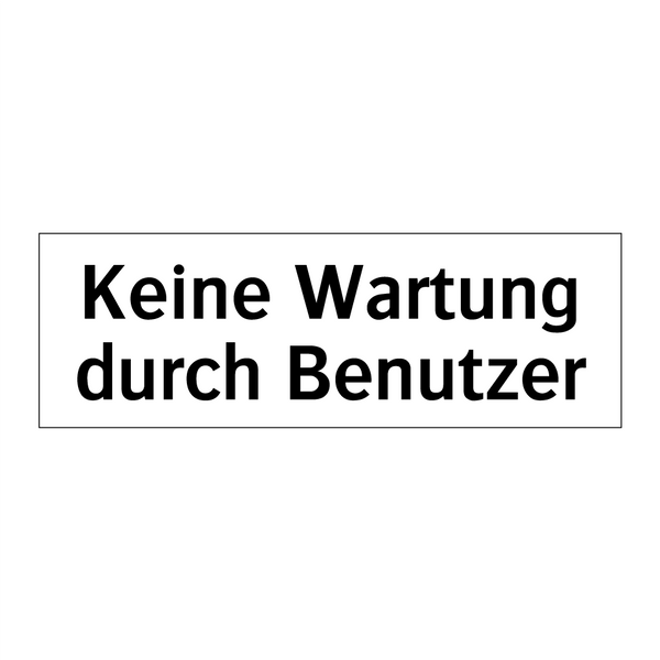 Keine Wartung durch Benutzer
