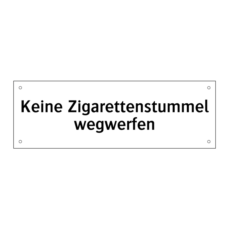 Keine Zigarettenstummel wegwerfen