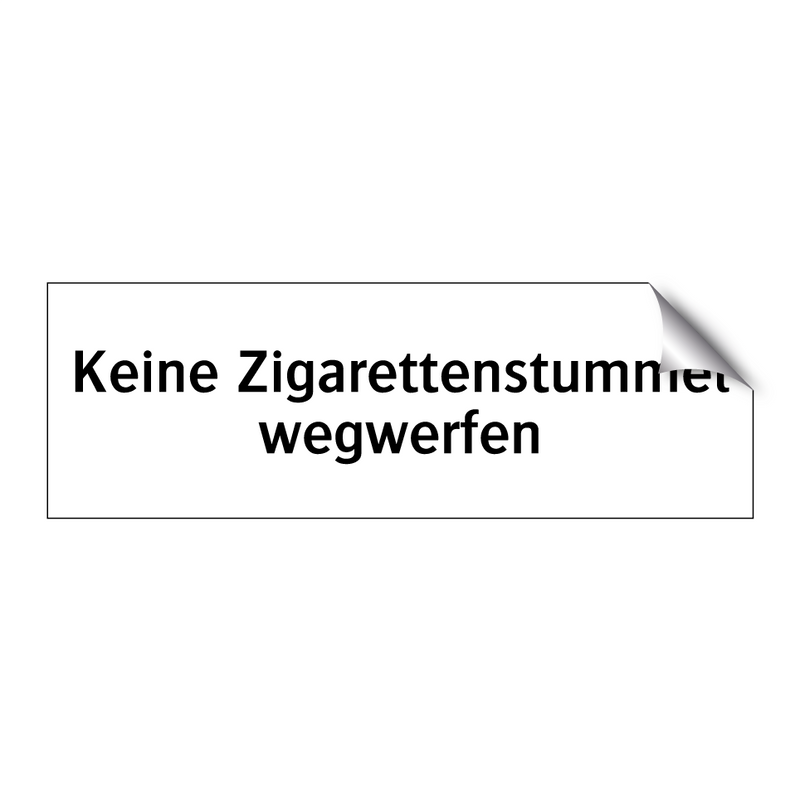 Keine Zigarettenstummel wegwerfen