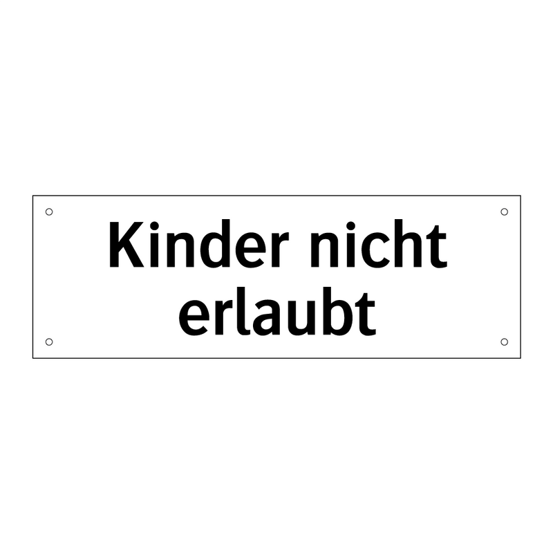Kinder nicht erlaubt